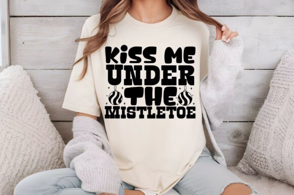 Kiss Me Under the Mistletoe Svg
