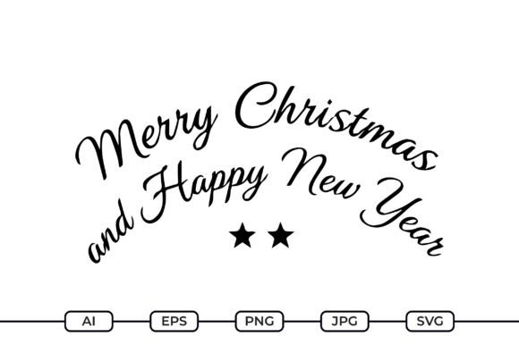 Merry Christmas and Happy New Year SVG