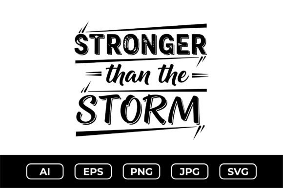 Stronger Than the Storm SVG Design